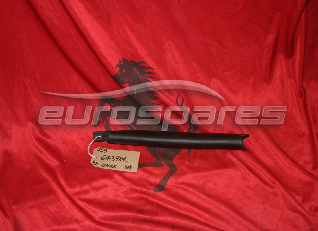 DOUBLURE RH UTILISÉE Ferrari. NUMÉRO DE PIÈCE 643984.. (1)
